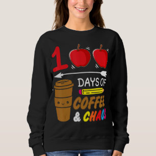 Sweatshirt 100 Jours De Café Et Chaos Professeur Étudiant