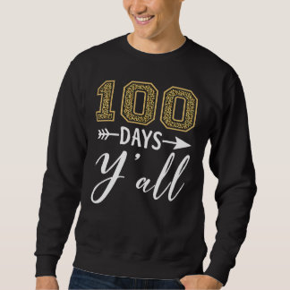 Sweatshirt 100 Jours Y'all Enseignant Ou Étudiant 100ème Jour