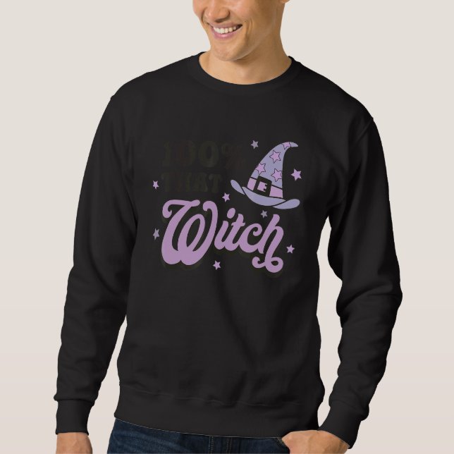 Sweatshirt 100 That Witch Halloween Costume Witch   Spooky Se (Devant)