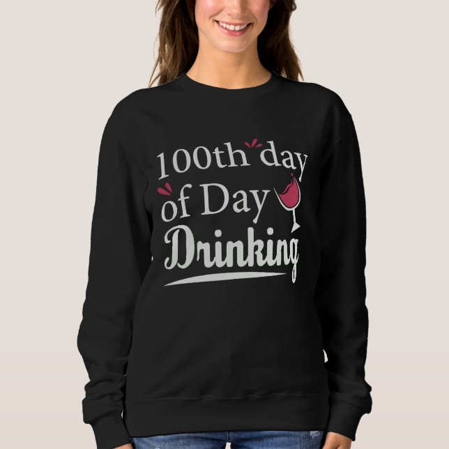 Sweatshirt 100th Day of Day Drinking Parents  100th Day of Sc (Devant)