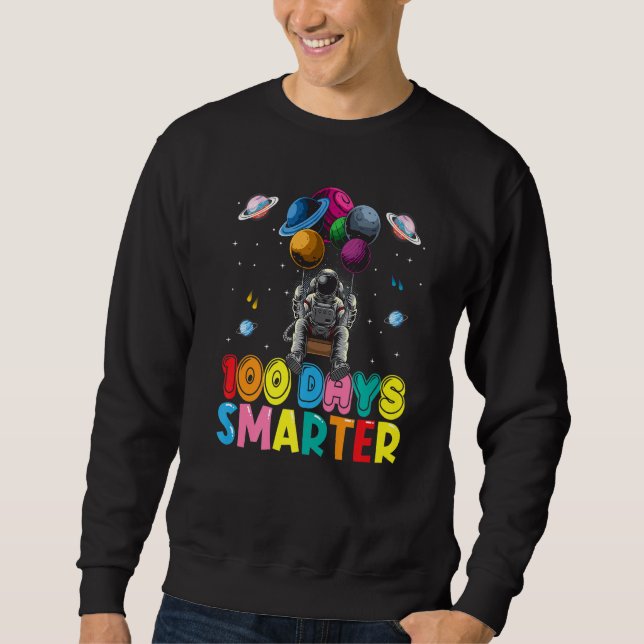 Sweatshirt 100th Day Of School 100 Days Smarter Space Astrona (Devant)