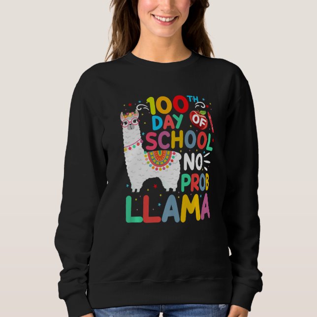 Sweatshirt 100th Day of School No Probllama Llama 100 Days of (Devant)