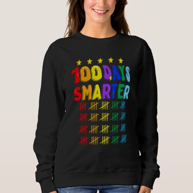 Sweatshirt 100th Day of School Teachers Kids 100 Days Smarter (Devant)
