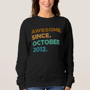 Sweatshirt 10 ans Awesome depuis Octobre 2012 10e anniversair