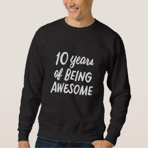 Sweatshirt 10 ans d'être génial 10 ans 10e anniversaire