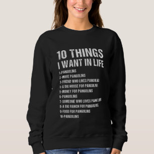 Sweatshirt 10 choses que je veux dans la vie Pangolin