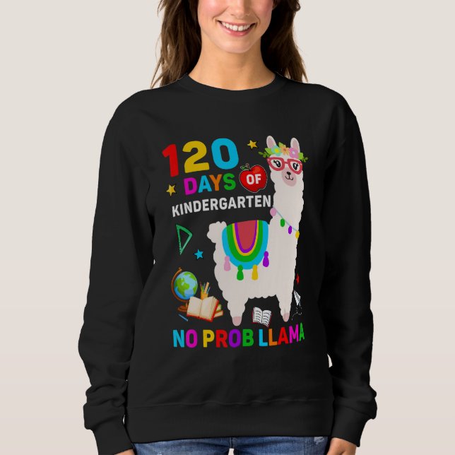 Sweatshirt 120th Day of School No Prob Llama 120 Days Of Kind (Devant)