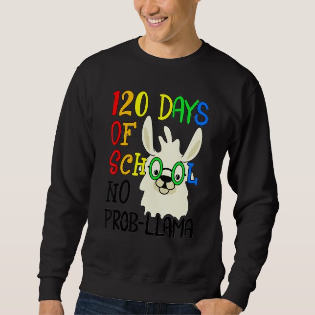 Sweatshirt 120th Day of School No Prob Llama 120 Days Of Scho (Devant)