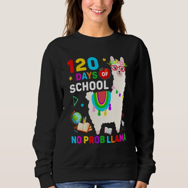 Sweatshirt 120th Day of School No Prob Llama 120 Days Of Scho (Devant)
