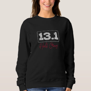Sweatshirt 13 1 Moitié fou demi-marathon coureur de course Di