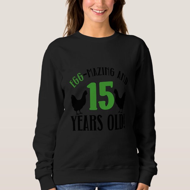 Sweatshirt 15e anniversaire 15 ans poulet fermier (Devant)