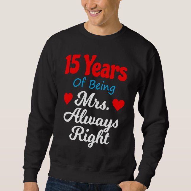 Sweatshirt 15th Wedding Anniversary for Women Her Mrs Always  (Devant)