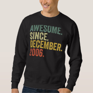 Sweatshirt 16e anniversaire Awesome depuis décembre 2006 16 a