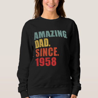 Sweatshirt 1958 Amazing Dad Since 1958