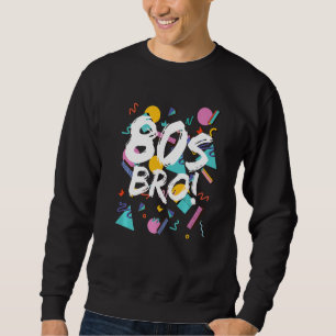 Sweatshirt 1980 Bro 1980 Party 80 Style Motif Brothe