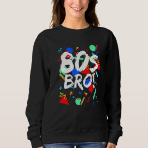 Sweatshirt 1980 Bro 1980 Party 80 Style Motif Brothe