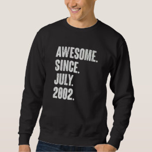 Sweatshirt 20 Ans 20 Anniversaire Awesome depuis Juillet 2000