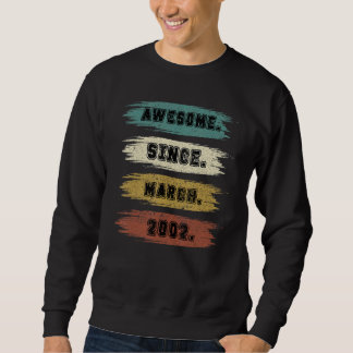 Sweatshirt 20 Ans Awesome depuis mars 2002 20e anniversaire