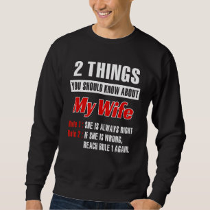 Sweatshirt 2 Choses Que Tu Devrais Savoir Sur Ma Femme