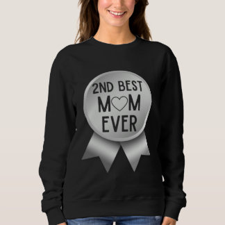 Sweatshirt 2ème meilleure mère qui existe fête des mères bell