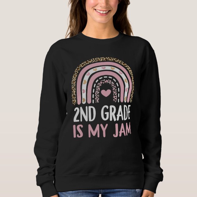 Sweatshirt 2nd Grade Is My Jam With Leopard Rainbow Student T (Devant)