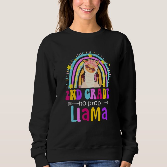 Sweatshirt 2nd Grade Teacher Rainbow No Prob Llama 100 Days o (Devant)