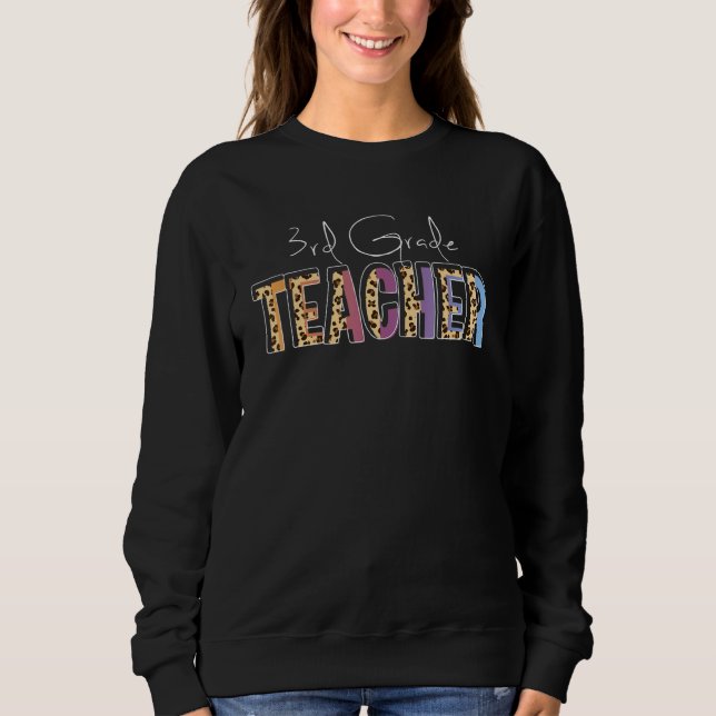 Sweatshirt 3rd Grade Teacher Leopard Back To School Teacher (Devant)