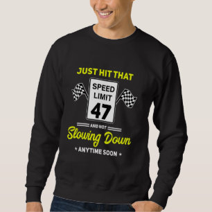 Sweatshirt 47e anniversaire Limite de vitesse Signal 47 mi/h