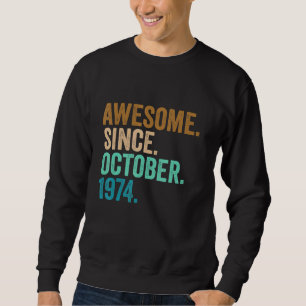 Sweatshirt 48 Ans Awesome Depuis Octobre 1974 48e Naissance