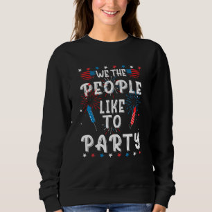 Sweatshirt 4 juillet Pour Patriotique Nous Les Gens Aimons Pa