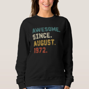 Sweatshirt 50 Ans Awesome depuis août 1972 50e Naissance