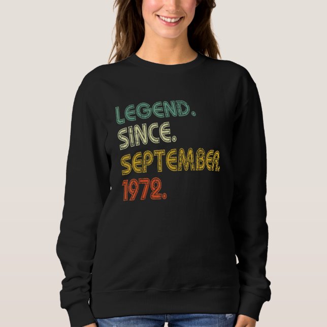 Sweatshirt 50 Years Old  Legend Since September 1972 50th Bir (Devant)