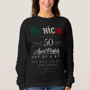 Sweatshirt 50e anniversaire Cadeau Mexicain Age 50 ans Né I