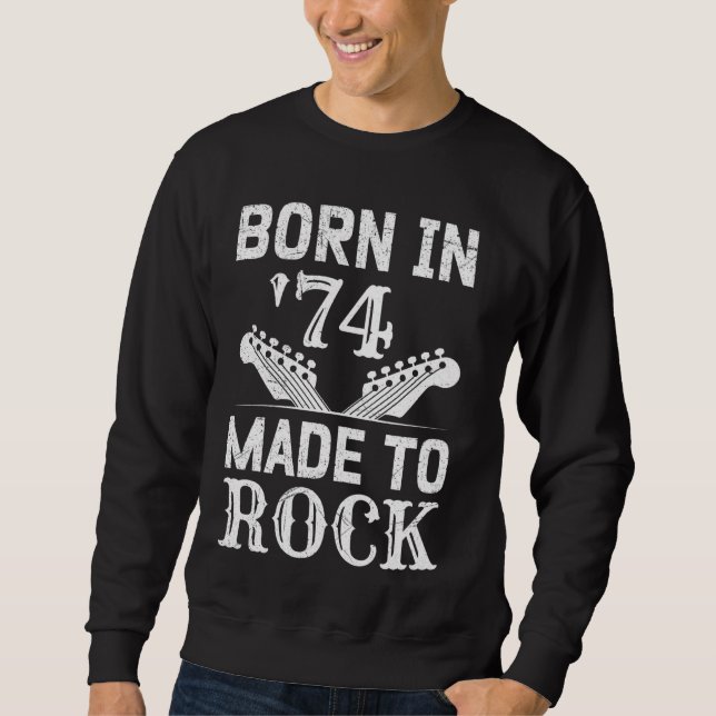 Sweatshirt 50e anniversaire Hommes nés en 74 Fabriqué à Rock  (Devant)