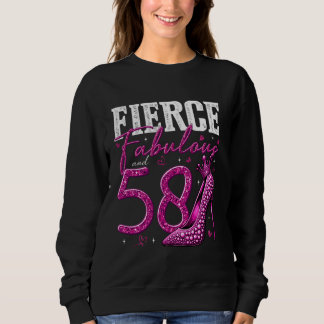 Sweatshirt 58e anniversaire Fierce Fabuleux et cadeau 58 ans
