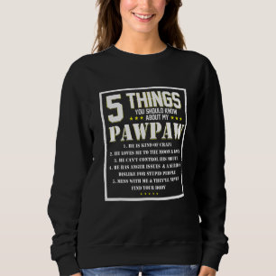 Sweatshirt 5 Choses Que Tu Devrais Savoir Sur Mon Grand-Père 