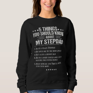 Sweatshirt 5 Choses Que Tu Devrais Savoir Sur Mon Père Stepda