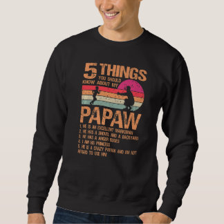 Sweatshirt 5 Choses Sur Mon Père Papaw Jour De La Fille