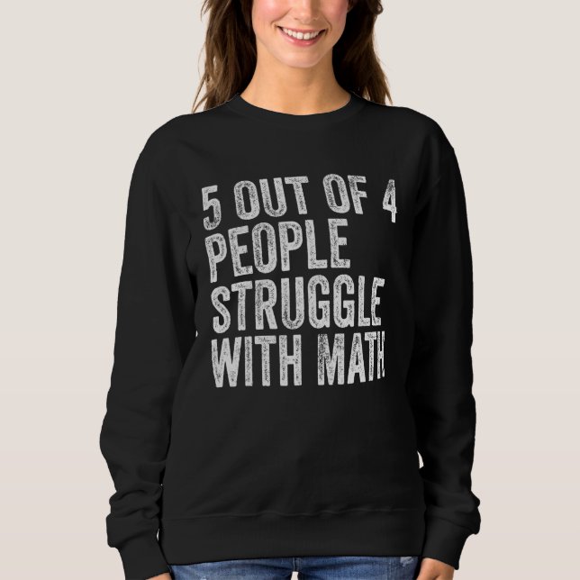Sweatshirt 5 Des 4 Personnes Luttent Avec Math Funny School T (Devant)