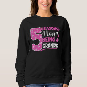 Sweatshirt 5 Raisons J'Aime Être Grand-Mère