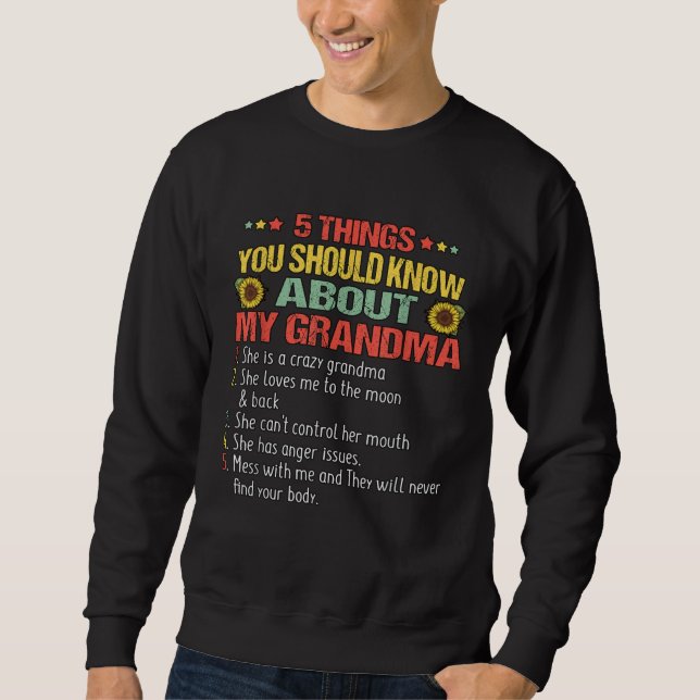 Sweatshirt 5 Things You Should Know About My Grandma Sunflowe (Devant)