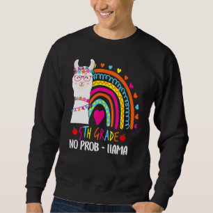 Sweatshirt 5e Grade No Prob Llama Teacher Rainbow Back To Sc