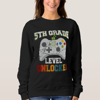 Sweatshirt 5TH Fifth Grade Unlocked Level Up Game Back To Sch