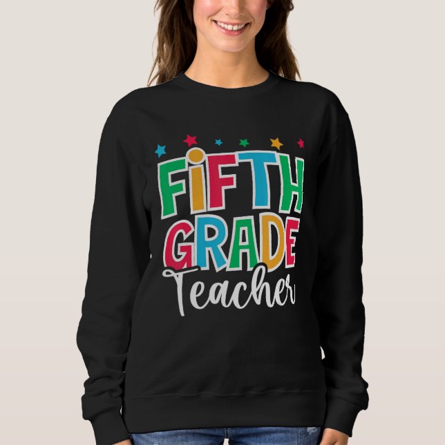 Sweatshirt 5th Grade Teacher First Day of School Welcome Back (Devant)