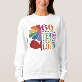 Sweatshirt 60 ans - 60 ans aimés