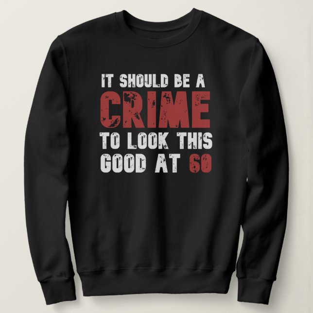 Sweatshirt 60 Ans Amusant 60e Anniversaire Distressé (Design devant)