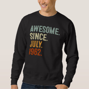 Sweatshirt 60 Ans Awesome depuis Juillet 1962 60e Anniversair