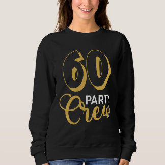 Sweatshirt 60 Équipage de fête 60e Escadron d'Anniversaire Gr