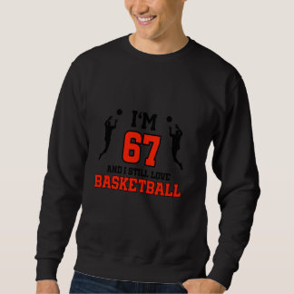 Sweatshirt 67e anniversaire 67 ans Joueur de basket-ball