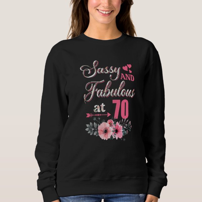Sweatshirt 70 Sassy Classy Et Fabulous Chemise 70e Anniversai (Devant)